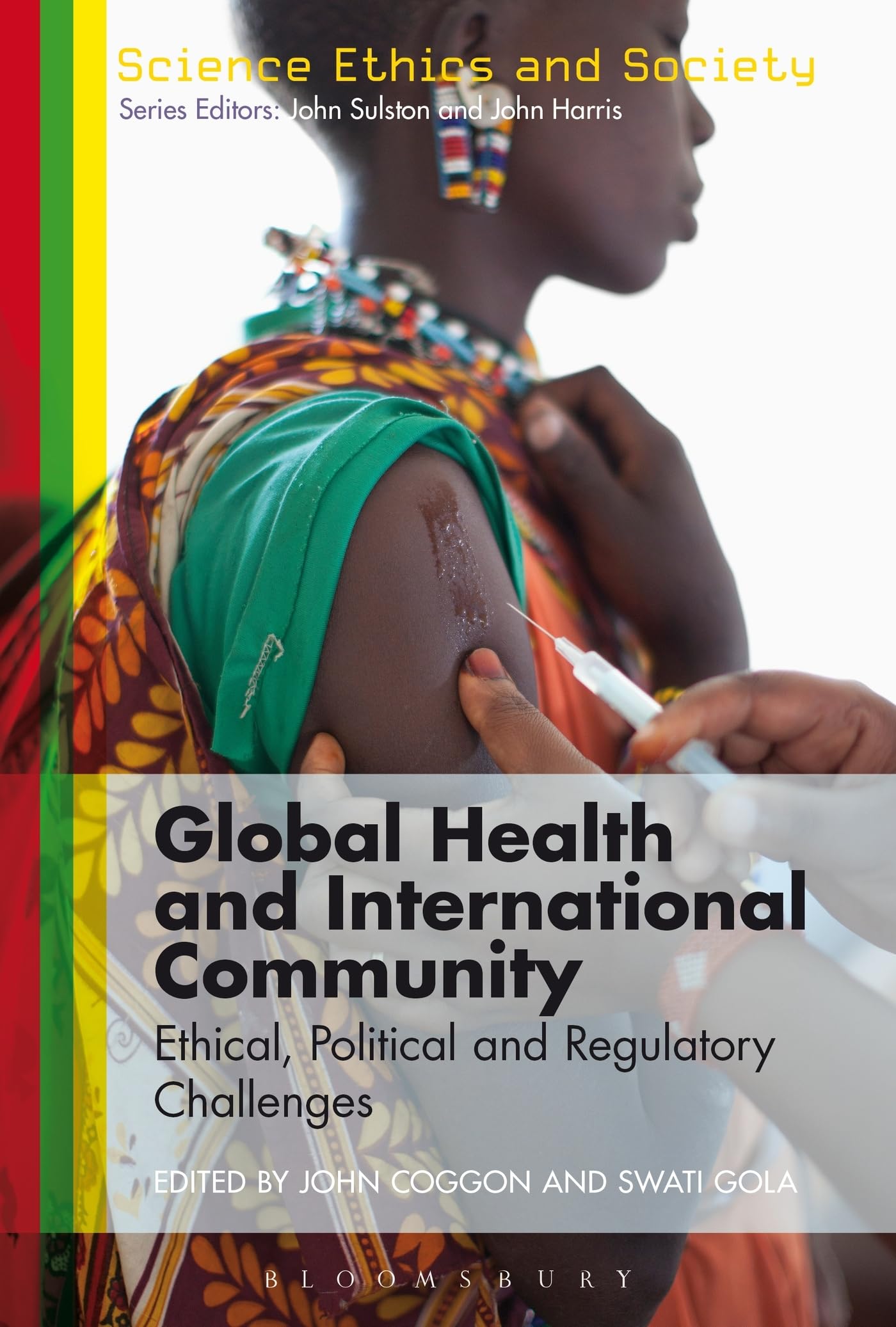 Global Health and International Community: Ethical, Political and Regulatory Challenges (Science Ethics and Society)