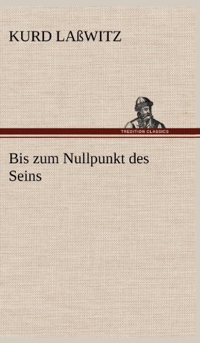 Bis zum Nullpunkt des Seins