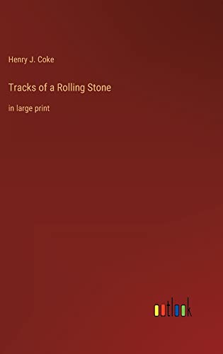 Tracks of a Rolling Stone: in large print