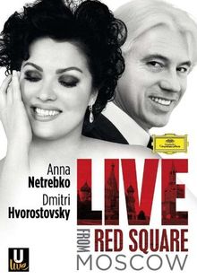 Anna Netrebko/Hvorostovsky - Live from Red Square Moscow [Blu-ray]
