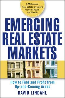 Emerging Real Estate Markets: How to Find and Profit from Up-And-Coming Areas