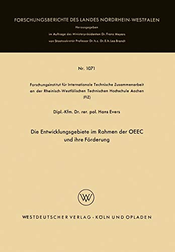 Die Entwicklungsgebiete im Rahmen der Oeec und ihre Förderung (Forschungsberichte des Landes Nordrhein-Westfalen / Fachgruppe Textilforschung) (German ... Landes Nordrhein-Westfalen, 1071, Band 1071)