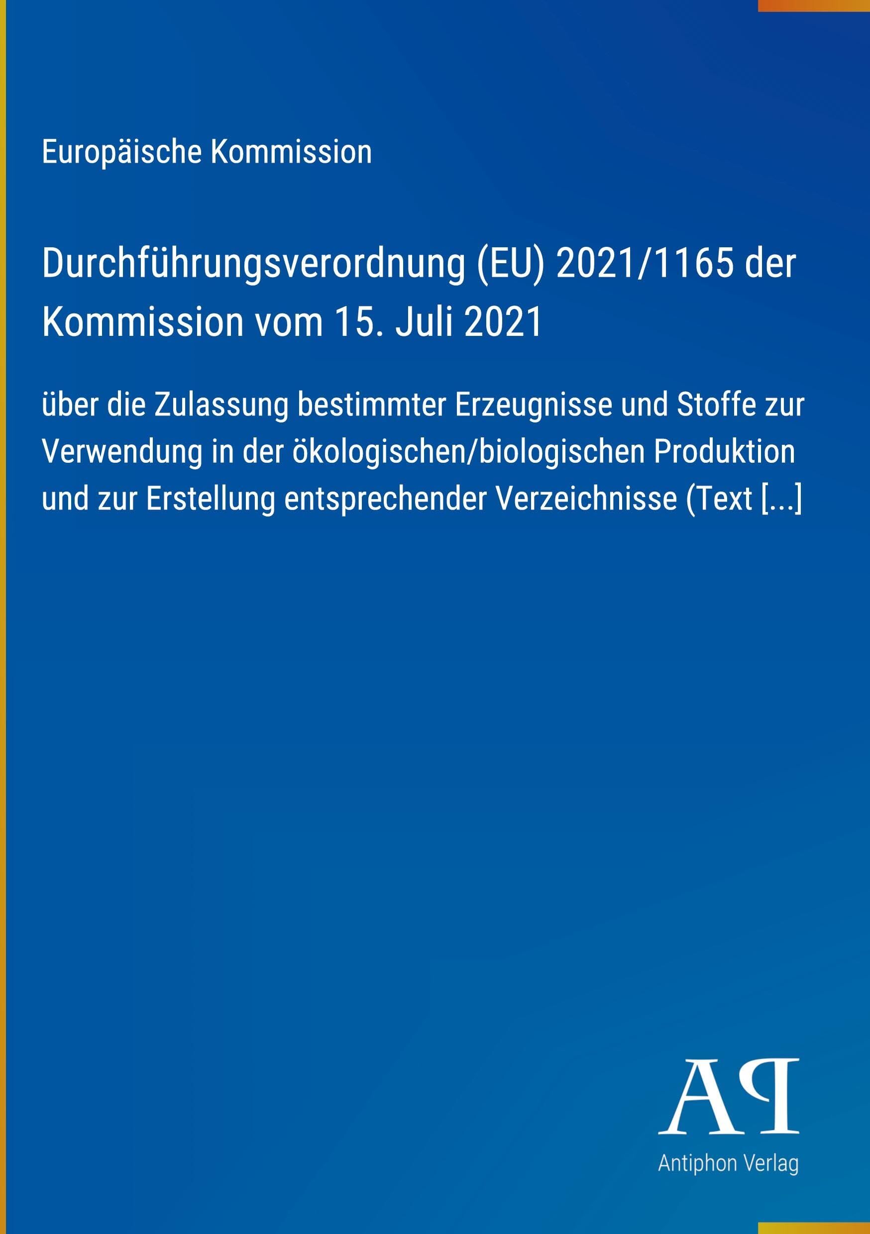 Durchführungsverordnung (EU) 2021/1165 der Kommission vom 15. Juli 2021