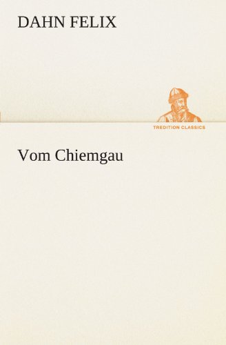 Vom Chiemgau (TREDITION CLASSICS)