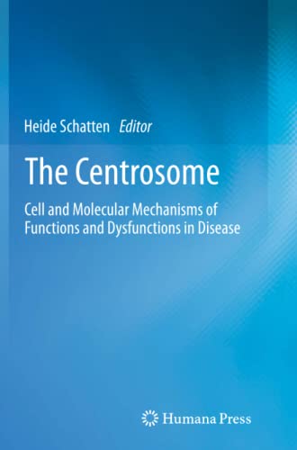 The Centrosome: Cell and Molecular Mechanisms of Functions and Dysfunctions in Disease