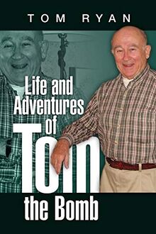 Life and Adventures of Tom the Bomb