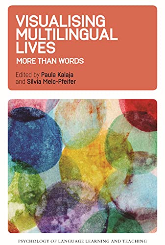 Visualising Multilingual Lives: More Than Words (Psychology of Language Learning and Teaching, 2)