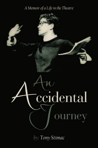 An Accidental Journey: A Memoir of a Life in the Theater