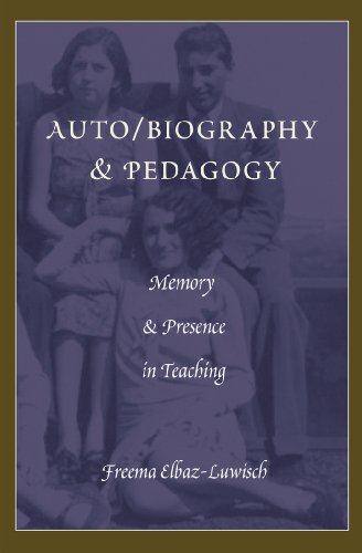 Auto/biography & Pedagogy: Memory & Presence in Teaching (Complicated Conversation)