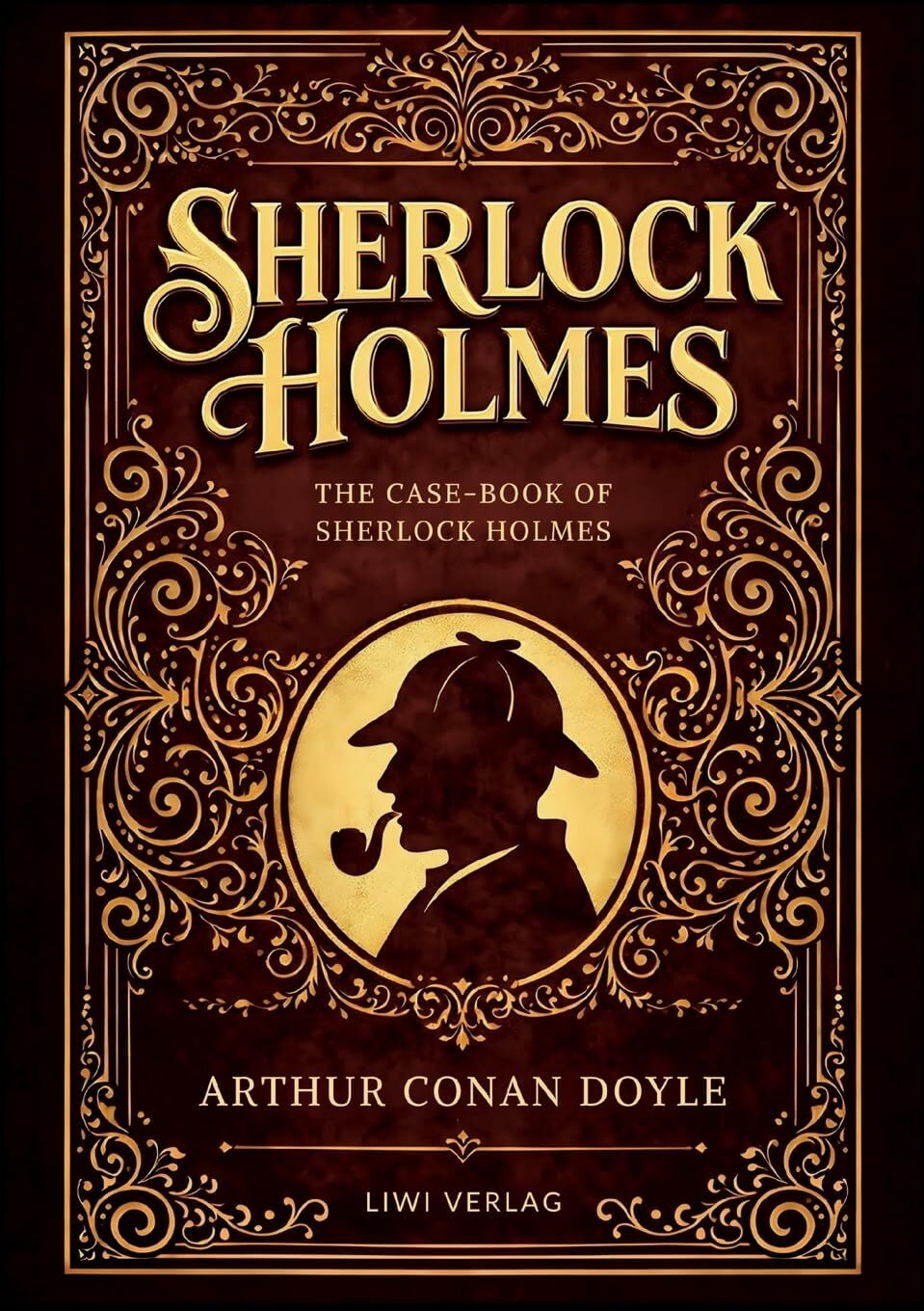 Sherlock Holmes: The Case-Book of Sherlock Holmes (English Edition)