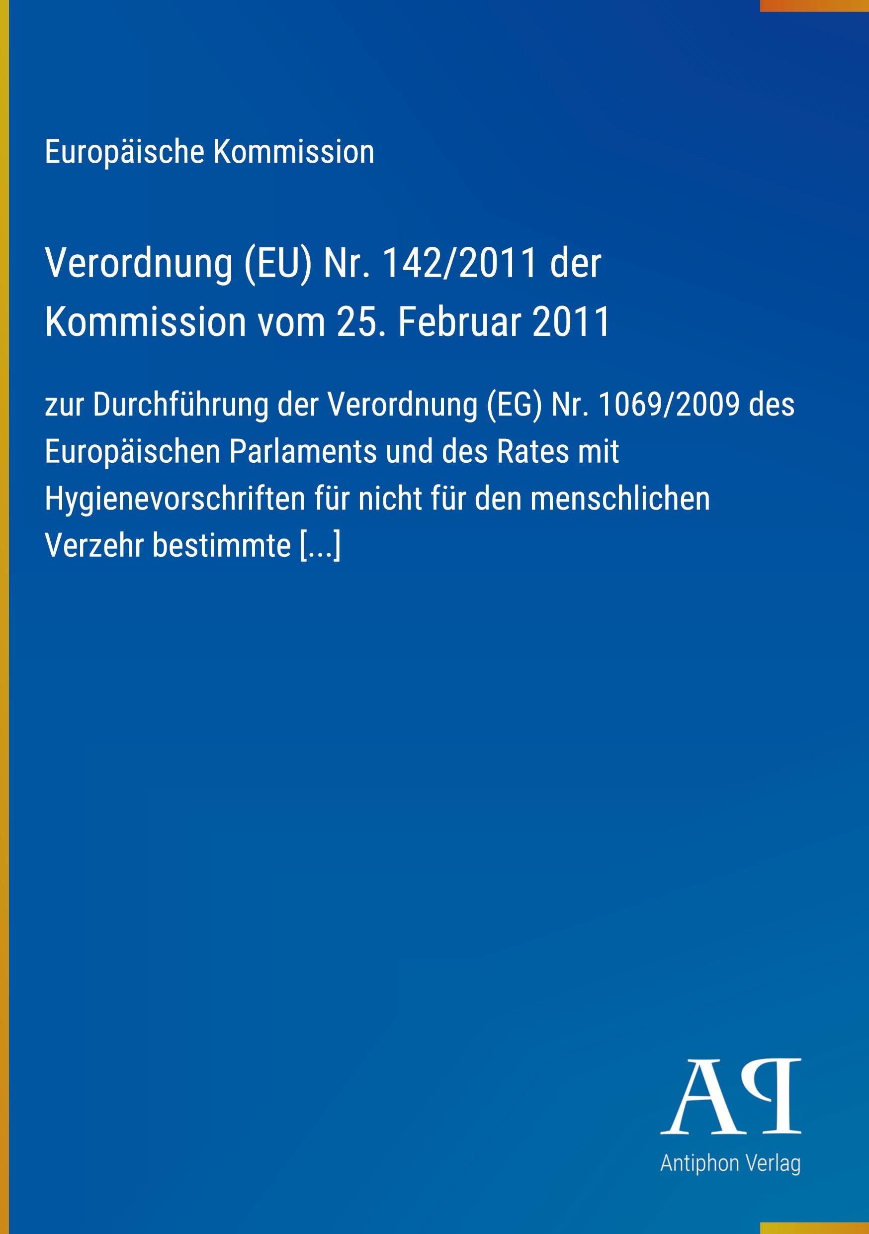 Verordnung (EU) Nr. 142/2011 der Kommission vom 25. Februar 2011