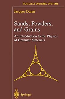 Sands, Powders, and Grains: An Introduction to the Physics of Granular Materials (Partially Ordered Systems)