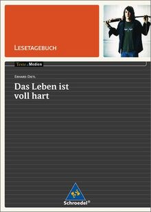 Texte.Medien: Erhard Dietl: Das Leben ist voll hart: Lesetagebuch