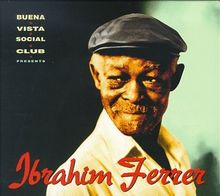 BUENA VISTA SOCIAL CLUB PRESENTS IBRAHIM FERRER