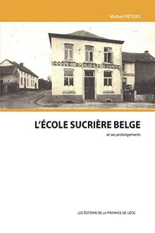 L'ECOLE SUCRIERE BELGE von Peters, Michel | Buch | Zustand gut