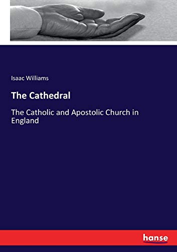 The Cathedral: The Catholic and Apostolic Church in England