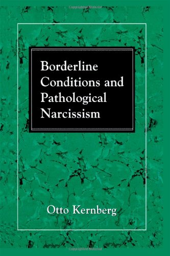 Kernberg, Otto F. Borderline Conditions And Pathological Narcissism (The Master Work Series)