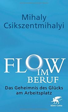 Flow im Beruf: Das Geheimnis des Glücks am Arbeitsplatz