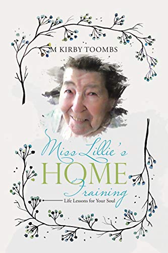 Miss Lillie's Home Training: Life Lessons for Your Soul
