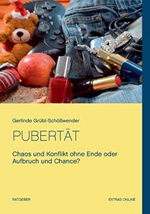 Pubertät: Chaos und Konflikt ohne Ende oder Aufbruch und Chance?