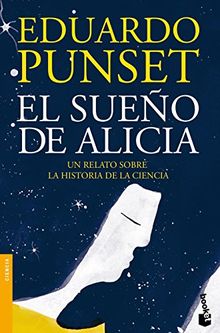 El sueño de Alicia: UN RELATO SOBRE LA HISTORIA DE LA CIENCIA (Divulgación. Ciencia)