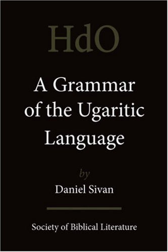 A Grammar of the Ugaritic Language: Second Impression with Corrections (Handbook of Oriental Studies/Handbuch Der Orientalistik)