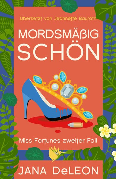 Mordsmäßig schön - Jana DeLeon Taschenbuch