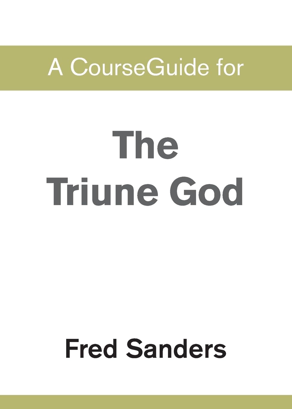 A CourseGuide for The Triune God
