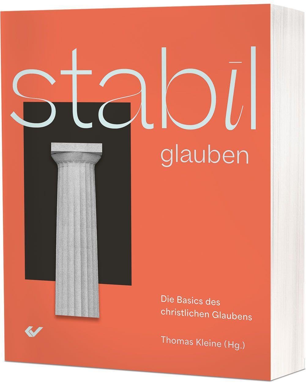 STABIL glauben: Die Basics des christlichen Glaubens