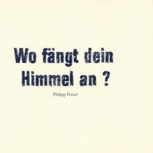 Wo Fängt Dein Himmel An?