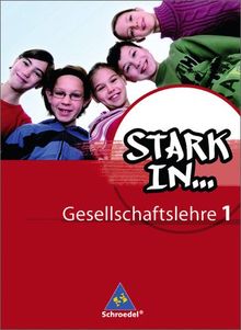 Stark in ... Gesellschaftslehre - Ausgabe 2007: Schülerband 1: Lernstufen 5/6