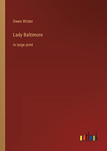 Lady Baltimore: in large print