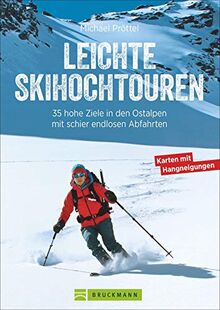 Leichte Skihochtouren: 35 hohe Ziele in den Ostalpen mit schier endlosen Abfahrten