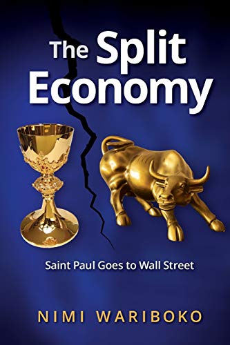 Split Economy, The: Saint Paul Goes to Wall Street (Suny Theology and Continental Thought)