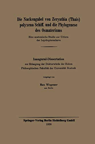 Die Nackengabel von Zerynthia (Thais) polyxena Schiff. und die Phylogenese des Osmateriums: Eine anatomische Studie zur Urform der Lepidopterenlarve