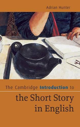 The Cambridge Introduction to the Short Story in English (Cambridge Introductions to Literature)