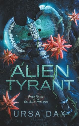 Ursa Dax Alien Tyrant, Alternate Cover (Sea Sand Warlords Alternate Covers, Band 1)