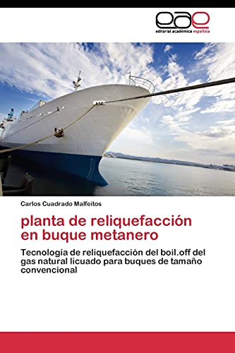 planta de reliquefacción en buque metanero: Tecnología de reliquefacción del boil.off del gas natural licuado para buques de tamaño convencional