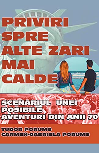 Priviri spre alte zari mai calde: Scenariul unei posibile aventuri din anii '70.