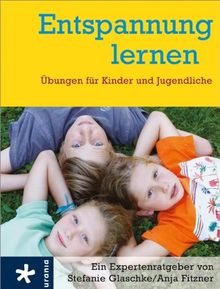 Entspannung lernen: Übungen für Kinder und Jugendliche