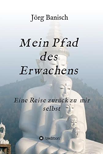 Mein Pfad des Erwachens: Eine Reise zurück zu mir selbst
