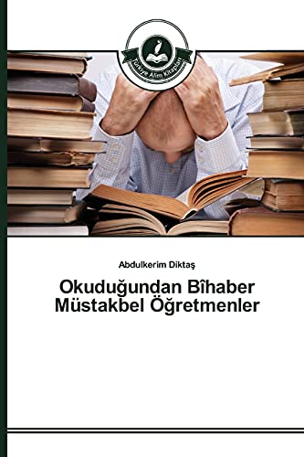 Okuduğundan Bîhaber Müstakbel Öğretmenler