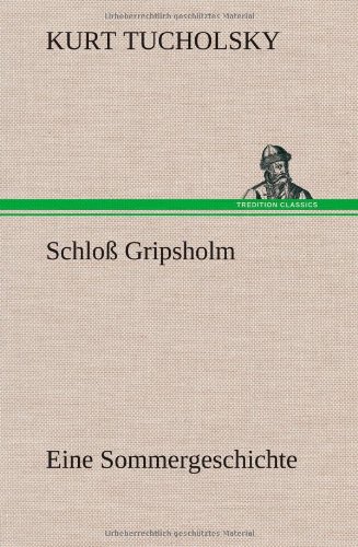 Schloß Gripsholm: Eine Sommergeschichte