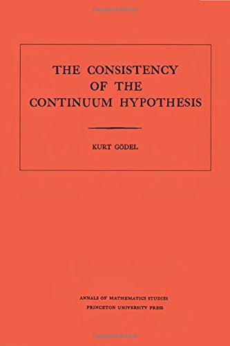 Consistency of the Continuum Hypothesis. (Am-3), Volume 3 (Annals of Mathematics Studies (Paperback))