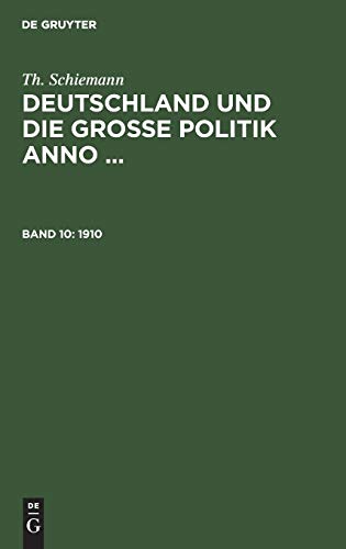 1910 (Th. Schiemann: Deutschland und die große Politik anno ...)