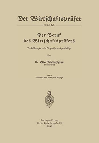 Der Beruf des Wirtschaftsprüfers: Ausbildungs- und Organisationsgrundsätze (Der Wirtschaftsprüfer)