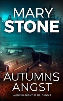 Autumns Angst (Autumn-Trent-Serie, Band 3)