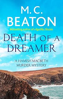 Death of a Dreamer (Hamish Macbeth, Band 21)