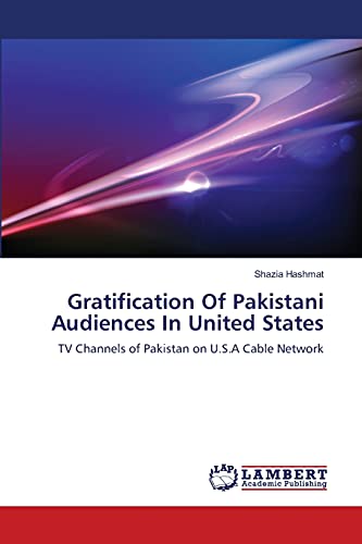 Gratification Of Pakistani Audiences In United States: TV Channels of Pakistan on U.S.A Cable Network