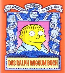 Die Simpsons Bibliothek der Weisheiten: Das Ralph Wiggum Buch